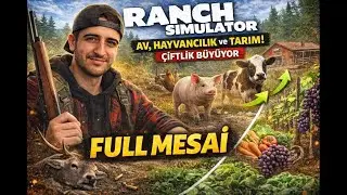 Ranch Simulator T&uuml;rk&ccedil;e | Bug&uuml;n &Ccedil;iftlikte Full Mesai