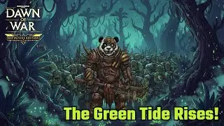 The Green Tide Rises! | Dawn of War: Dark Crusade Ork Campaign (HARD)
