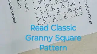 How to read Classic Granny Square Pattern with crochet symbols