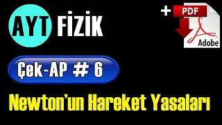 Newton Hareket Yasaları +PDF | AYT Fizik Çek-AP 6 #çekap #aytfizik