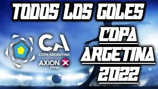 TODOS los GOLES de la COPA ARGENTINA 2022