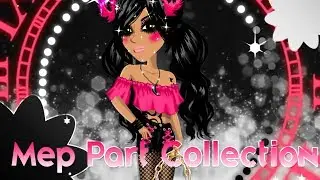Mep Part Collection #3 ♫&hearts;