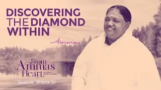 Surrender: The Secret to Real Happiness - From Amma's Heart S4 E 30