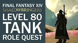 Level 80 Tank Role Quest: “To Have Loved and Lost” [Final Fantasy XIV: Shadowbringers]
