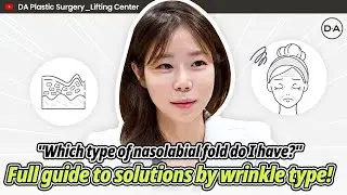 [Plastic Surgery Korea] Solutions for Nasolabial Folds From DA