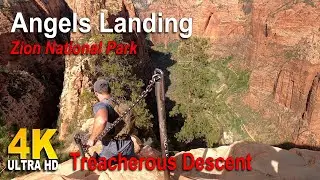 4K Angels Landing, Zion National Park - The Treacherous Descent