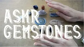 ASMR | Introducing and Describing Gemstones | Whispering | Female