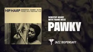 Dorothy Ashby with Frank Wess - Pawky (Jazz Dispensary Official Audio)
