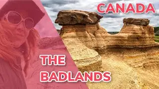 The Canadian Badlands