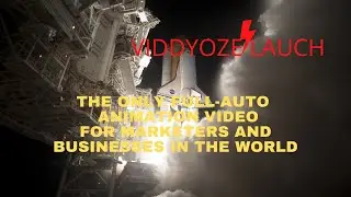 VIDDYOZE LAUCH THE WORLD'S EASIEST FULL-AUTO VIDEO ANIMATION SOFTWARE