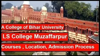 Langat Singh College Location | LS College Muzaffarpur Bihar | LS College Muzaffarpur Admission Step