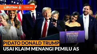 Donald Trump Sampaikan Pidato di Depan Pendukungnya Usai Klaim Menangi Pemilu AS | Liputan 6