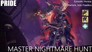 Solo Flawless Master NightMare Hunt - Pride: Warlock, Episode Heresy