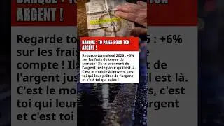 BANQUE : TU PAIES POUR TON ARGENT !