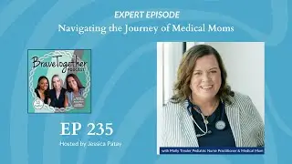 EXPERT: Navigating the Journey of Medical Moms with Molly Trexler