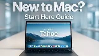 New to Mac? The ULTIMATE MacBook Tutorial 2025 (macOS Tahoe Guide)