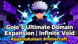 Gojo's Ultimate Domain Expansion | Infinite Void | #,jujutsukaisen #minecraft | Ft.@MlgKingIND 