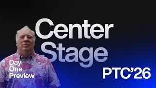 PTC'26 Center Stage: Day One Preview