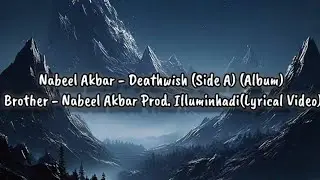 Nabeel Akbar - Brother Prod. Illuminhadi (Lyrical Video)