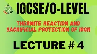 Thermite reaction and Sacrificial protection of Iron(Application of Reactivity Series of Metals)