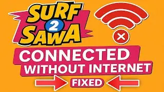 FIXED: Surf2Sawa Connected without Internet | No Internet Connection | NO NEED RESET