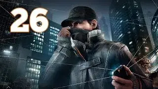 Прохождение Watch Dogs &mdash; Часть 26: Напролом / Будущее не за горами