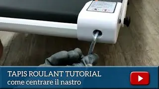 TAPIS ROULANT, COME CENTRARE IL NASTRO