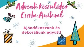 #9 Adventi Kalendárium Csorba Anitáva