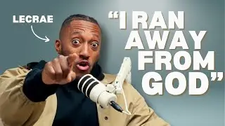 Lecrae's Journey: Running from God, Letting People Down, & Reconstructing Faith | Ep.37
