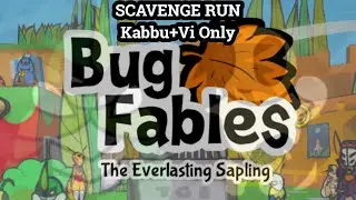 Bug Fables - Kabbu+Vi Scavenge Only - Day 2 (Chapter 2)