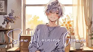 Slow Morning Groove- Breezelow | R&B / Morning Vibes / Coffee Vibes / Study Beats