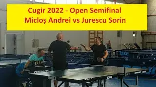 Miclos Andrei vs Jurescu Sorin | Cugir 2022 Open Semifinal