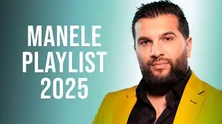 Manele 2025 Colaj 💎 Muzica Manele 2025 Cele Mai Bune 💎 Playlist Manele 2025