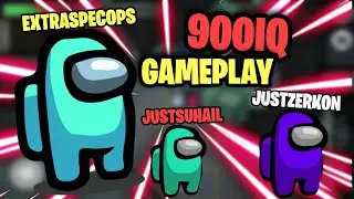 900IQ PLAYS *AMONG US* EPIC GAMEPLAY PART 2 w/Justzerkon, JustSuhail (MUST WATCH)