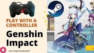 Play Genshin Impact Using your Gamepad or Xbox Controller with STEAM
