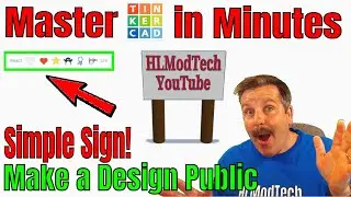 A Beginners Tinkercad Sign & Getting Reactions with Public Designs