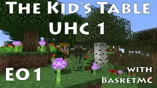 S01E01 - The Kid's Table UHC - Into the Village - BasketMC