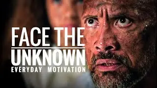 FACE THE UNKNOWN | Motivational Video