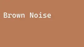 8 Hours Brown Noise Sound