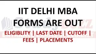 Формы подачи заявлений на MBA в IIT Delhi уже доступны: Крайний срок подачи заявлений | Трудоустр...