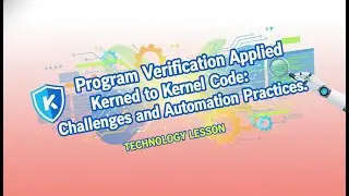 Why Kernel Code Is Hard to Verify? Program Verification Challenges & Automation Techniques