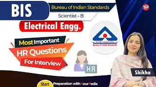 Most Important HR Questions for BIS Scientist B Electrical Interview | PI Guidance & Preparation