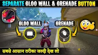 Free Fire Gloo Wall Aur Grenade Alag Kaise Kare | How To Separate Gloo Wall and Grenade Button In FF
