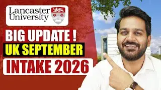 Good News! Lancaster University: Fees, Scholarships | Admissions Update 2026