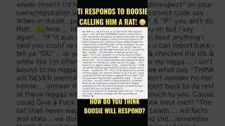 Ti Responds to Boosie