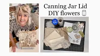 DIY Canning Jar Lid & Canvas Duck Cloth Flowers