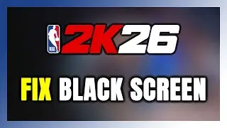 How to FIX NBA 2K26 Black Screen!