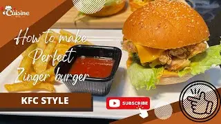 KFC Zinger Burger Recipe By Cuisine By Us | Chicken Burger Recipe | Zinger Chicken Burger Recipe |