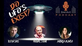 Do UFO's exist?? - 2nd Act Podcast