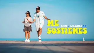 L3M, MAGELY RS - Me Sostienes (Video Oficial) 4K